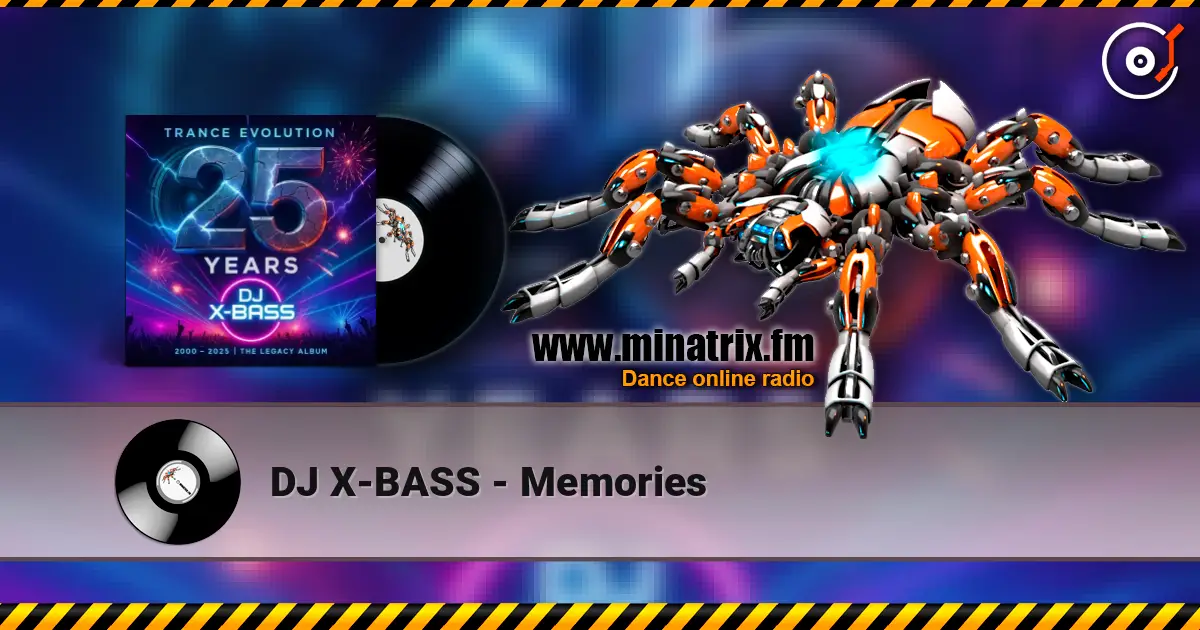 DJ X-BASS - Memories жоғары сапада онлайн тыңдау | Minatrix.FM