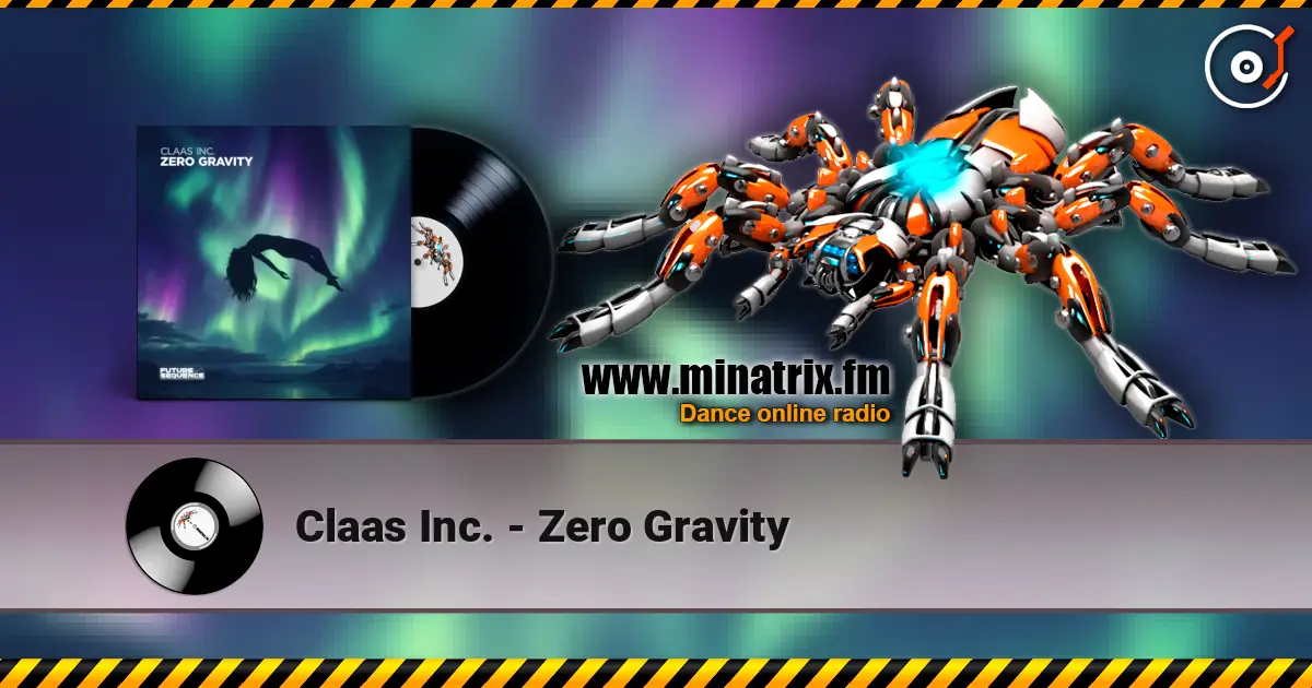 Claas Inc. - Zero Gravity жоғары сапада онлайн тыңдау | Minatrix.FM