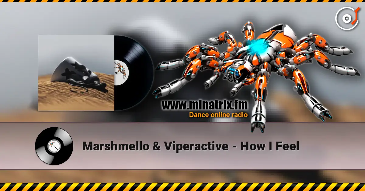 Marshmello & Viperactive - How I Feel жоғары сапада онлайн тыңдау | Minatrix.FM