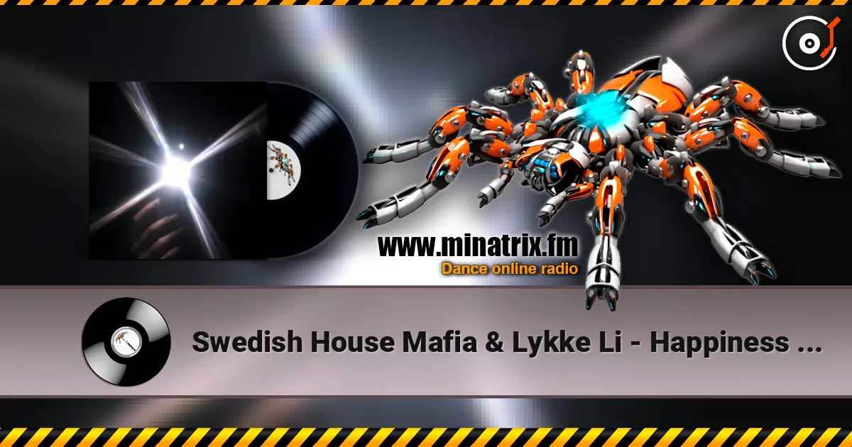 Swedish House Mafia & Lykke Li - Happiness Is So Sad жоғары сапада онлайн тыңдау | Minatrix.FM