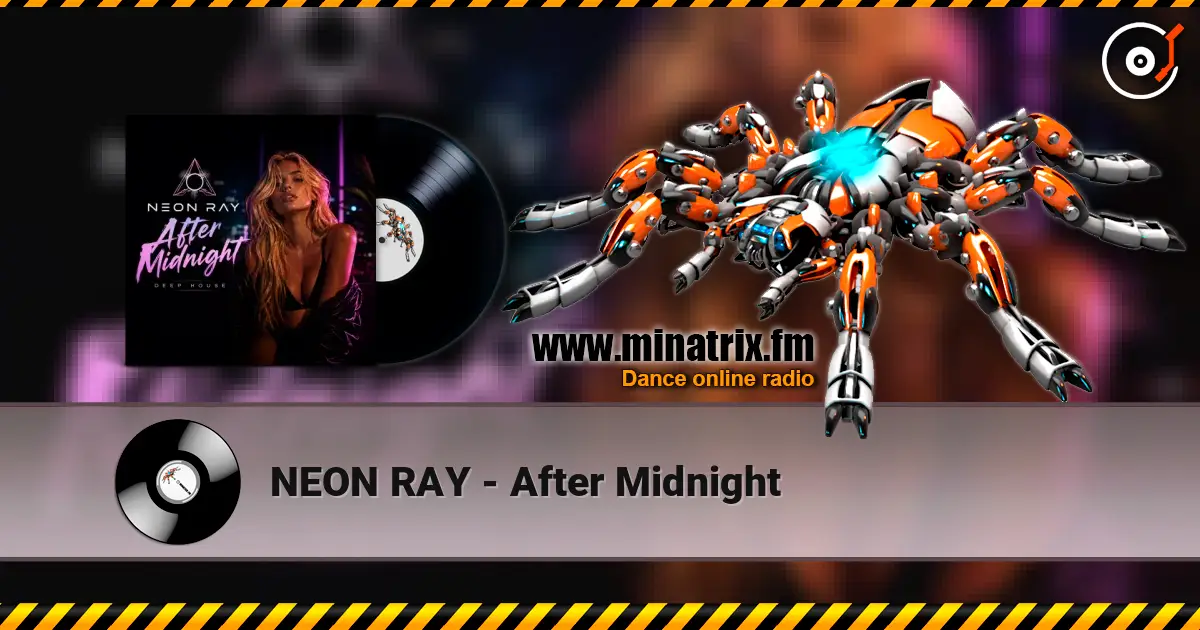 NEON RAY - After Midnight жоғары сапада онлайн тыңдау | Minatrix.FM