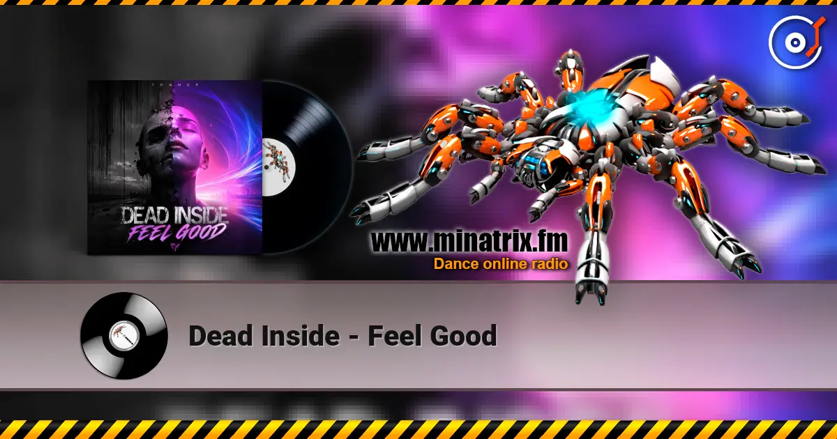 Dead Inside - Feel Good жоғары сапада онлайн тыңдау | Minatrix.FM