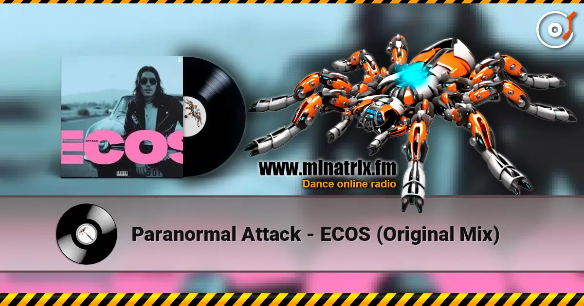 Paranormal Attack - ECOS (Original Mix) жоғары сапада онлайн тыңдау | Minatrix.FM