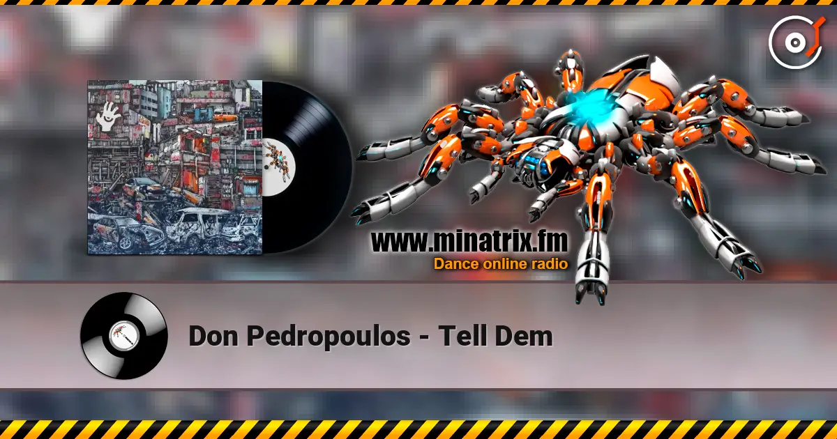 Don Pedropoulos - Tell Dem жоғары сапада онлайн тыңдау | Minatrix.FM