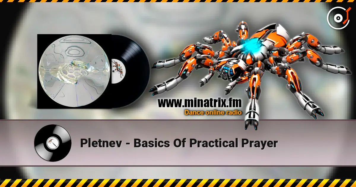 Pletnev - Basics Of Practical Prayer жоғары сапада онлайн тыңдау | Minatrix.FM