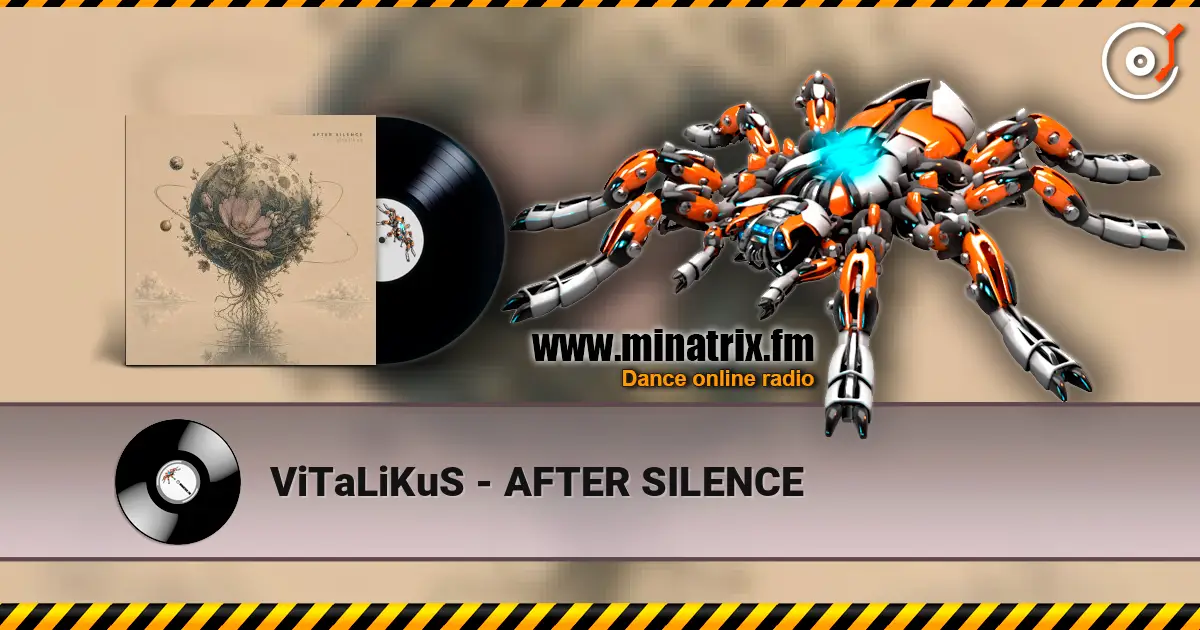 ViTaLiKuS - AFTER SILENCE жоғары сапада онлайн тыңдау | Minatrix.FM