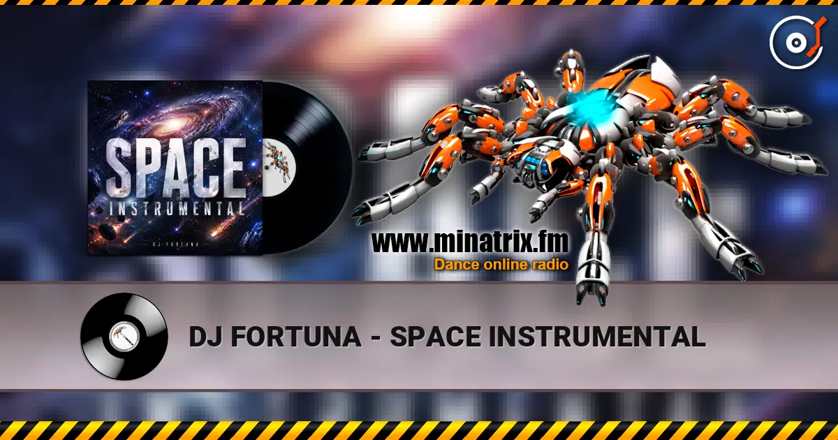DJ FORTUNA - SPACE INSTRUMENTAL жоғары сапада онлайн тыңдау | Minatrix.FM