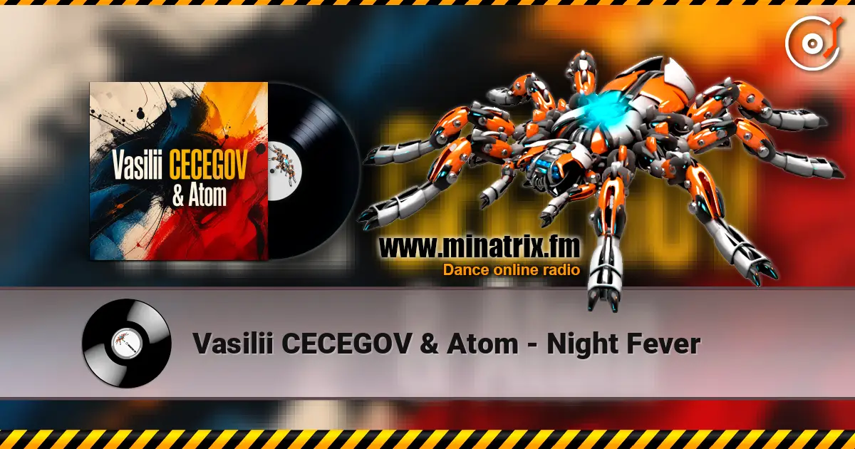 Vasilii CECEGOV & Atom - Night Fever жоғары сапада онлайн тыңдау | Minatrix.FM