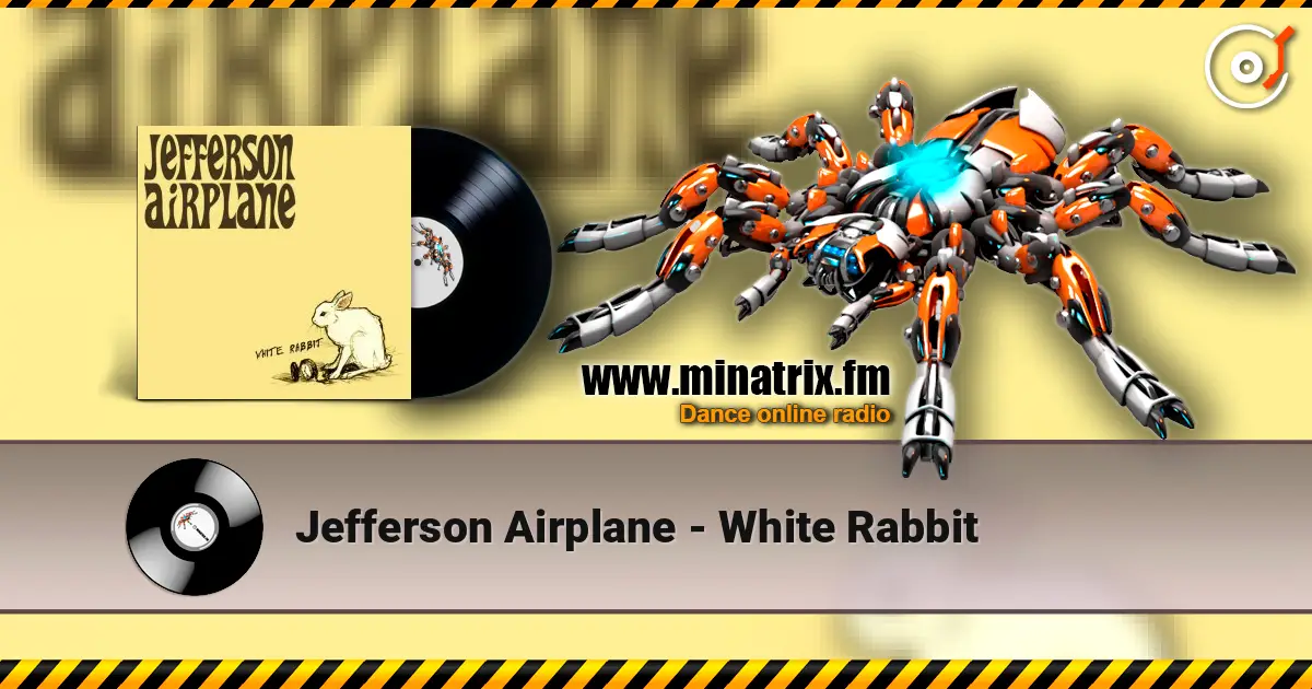 Jefferson Airplane - White Rabbit жоғары сапада онлайн тыңдау | Minatrix.FM
