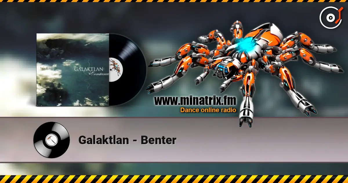 Galaktlan - Benter жоғары сапада онлайн тыңдау | Minatrix.FM