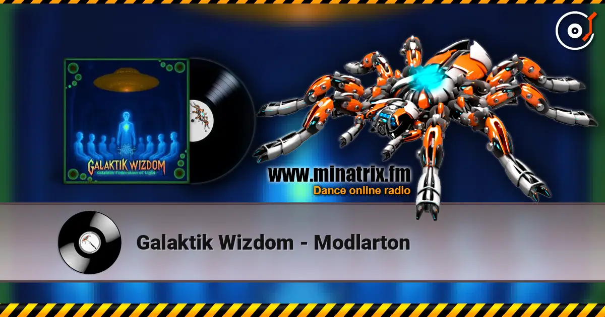 Galaktik Wizdom - Modlarton жоғары сапада онлайн тыңдау | Minatrix.FM