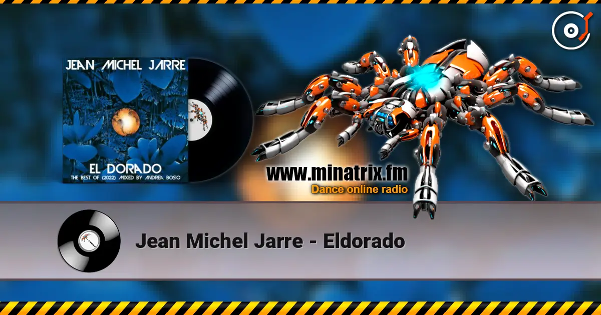 Jean Michel Jarre - Eldorado жоғары сапада онлайн тыңдау | Minatrix.FM