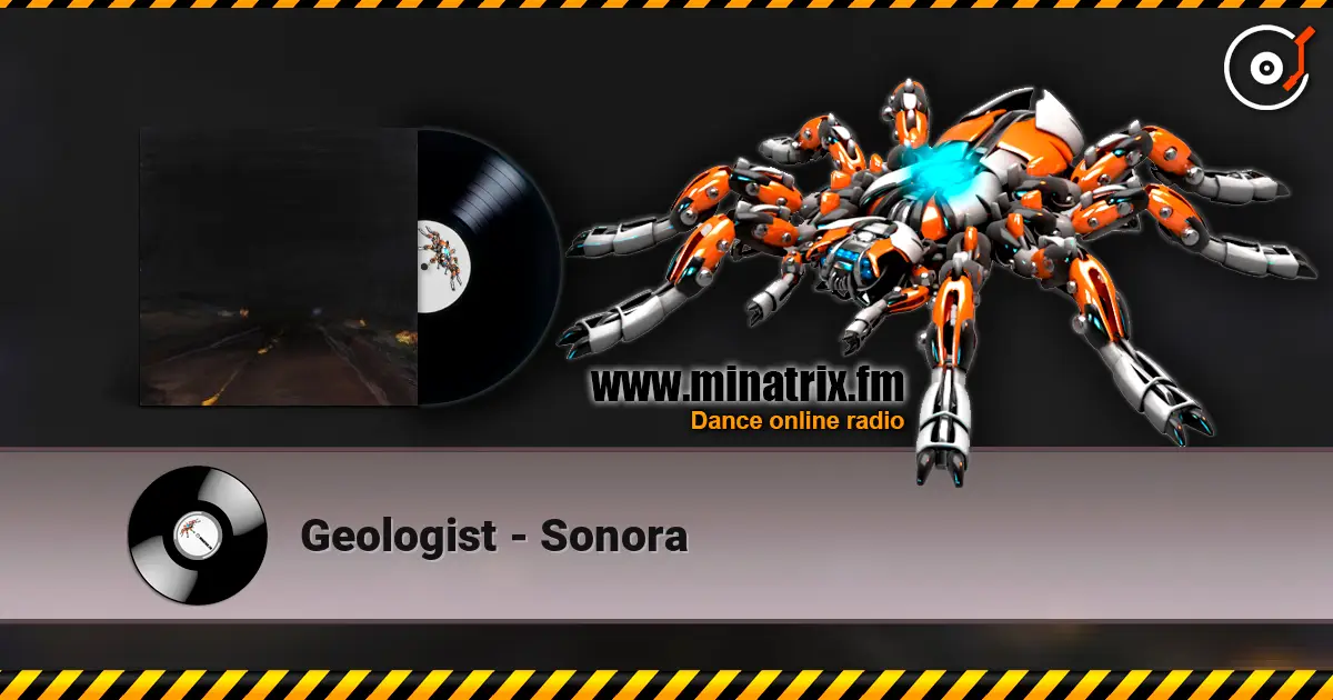 Geologist - Sonora жоғары сапада онлайн тыңдау | Minatrix.FM