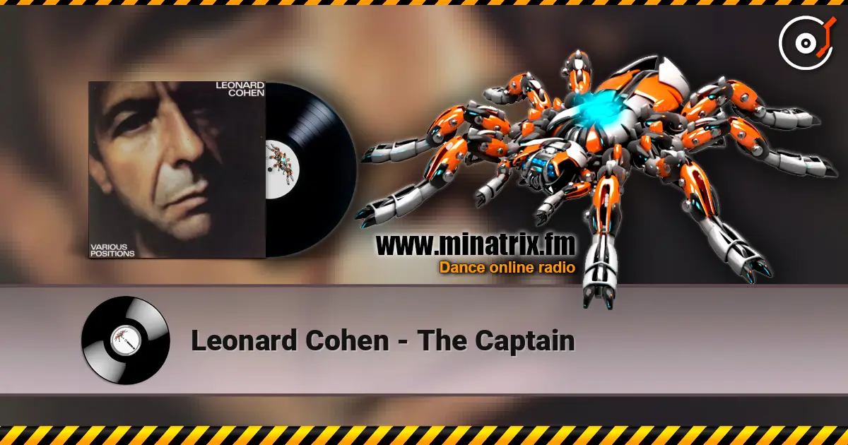 Leonard Cohen - The Captain жоғары сапада онлайн тыңдау | Minatrix.FM