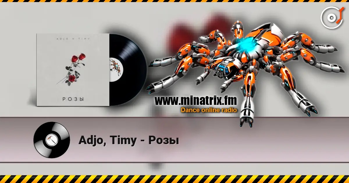 Adjo, Timy - Розы жоғары сапада онлайн тыңдау | Minatrix.FM