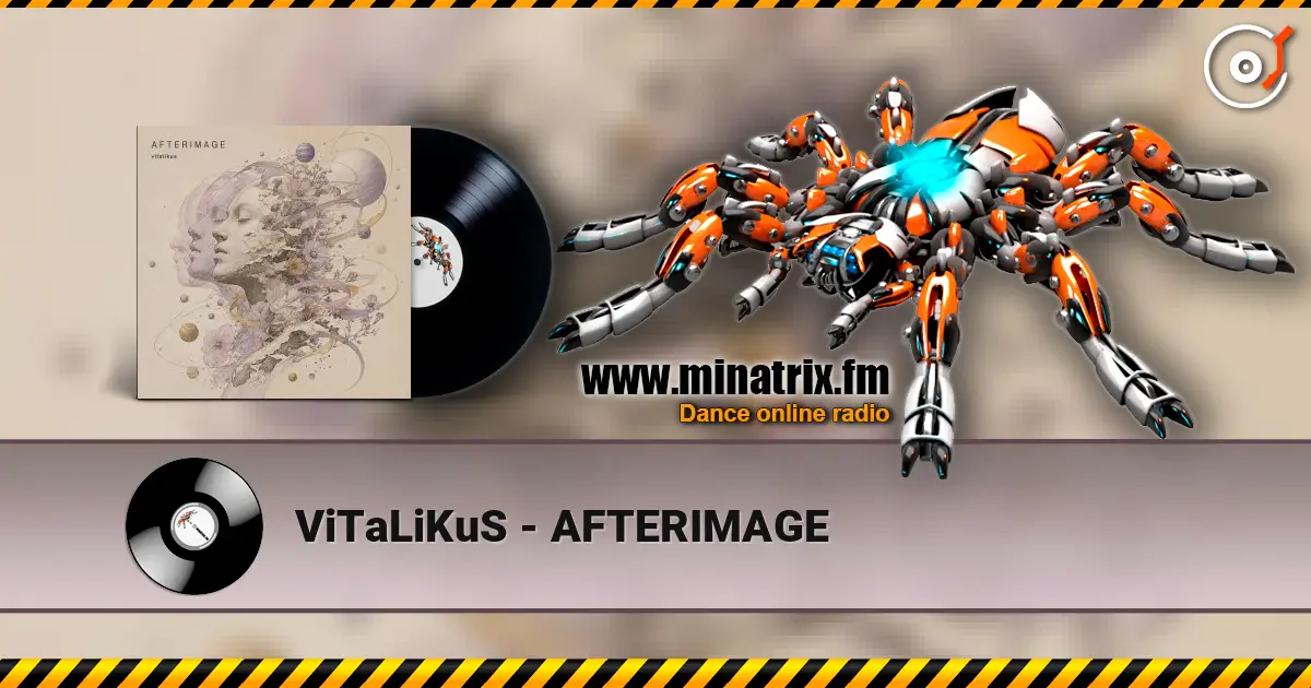 ViTaLiKuS - AFTERIMAGE жоғары сапада онлайн тыңдау | Minatrix.FM
