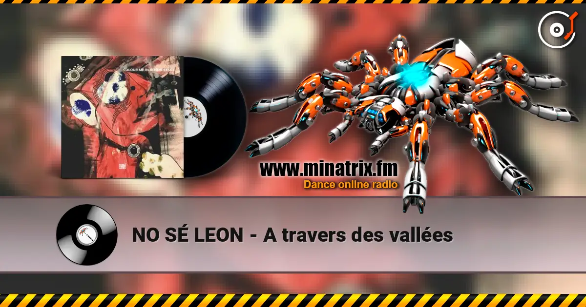 NO SÉ LEON - A travers des vallées жоғары сапада онлайн тыңдау | Minatrix.FM