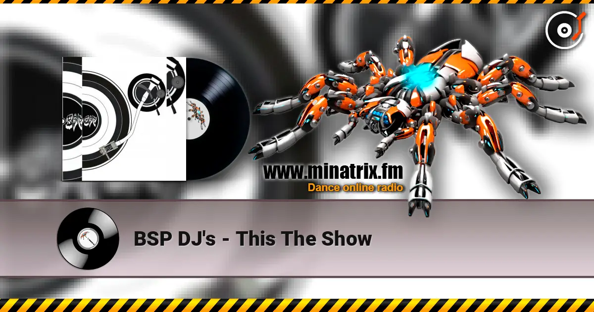BSP DJ's - This The Show жоғары сапада онлайн тыңдау | Minatrix.FM