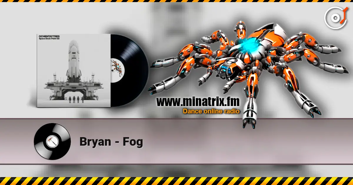 Bryan - Fog жоғары сапада онлайн тыңдау | Minatrix.FM