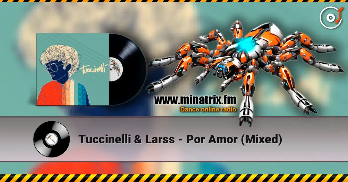 Tuccinelli & Larss - Por Amor (Mixed) жоғары сапада онлайн тыңдау | Minatrix.FM