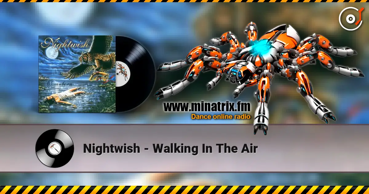 Nightwish - Walking In The Air жоғары сапада онлайн тыңдау | Minatrix.FM