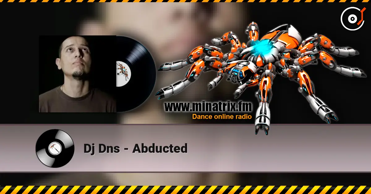 Dj Dns - Abducted жоғары сапада онлайн тыңдау | Minatrix.FM