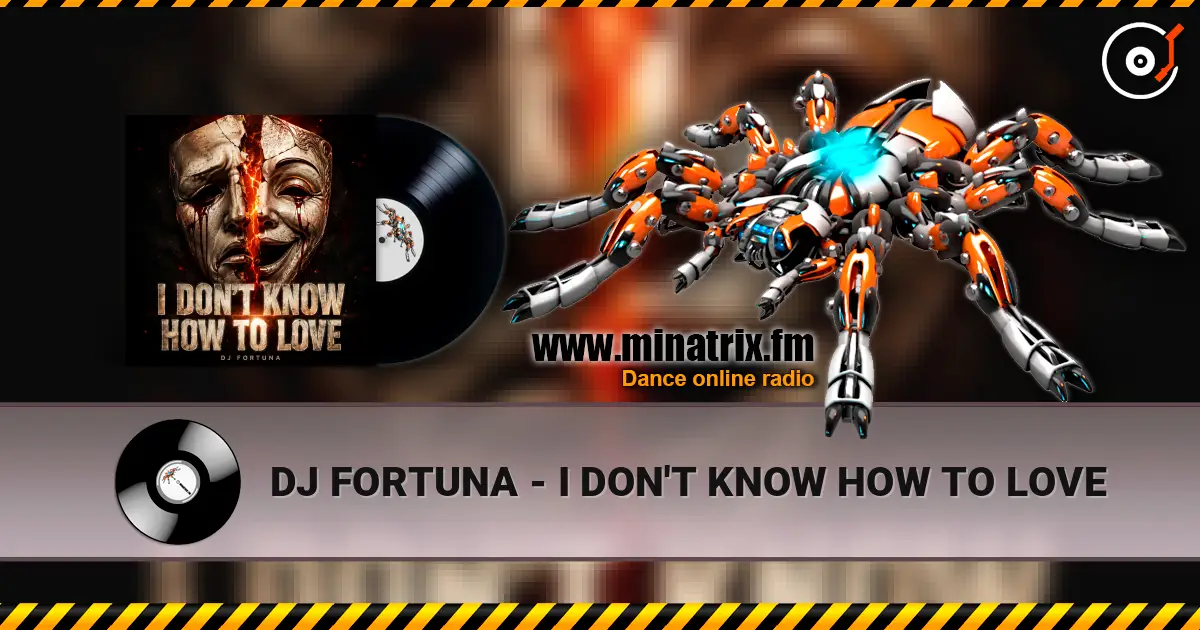 DJ FORTUNA - I DON'T KNOW HOW TO LOVE жоғары сапада онлайн тыңдау | Minatrix.FM