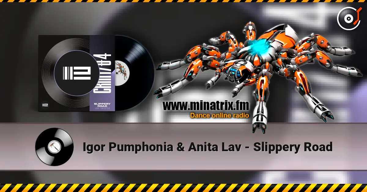 Igor Pumphonia & Anita Lav - Slippery Road жоғары сапада онлайн тыңдау | Minatrix.FM