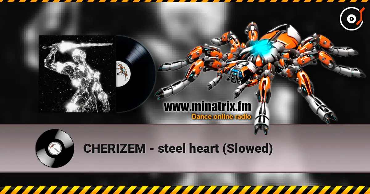 CHERIZEM - steel heart (Slowed) жоғары сапада онлайн тыңдау | Minatrix.FM