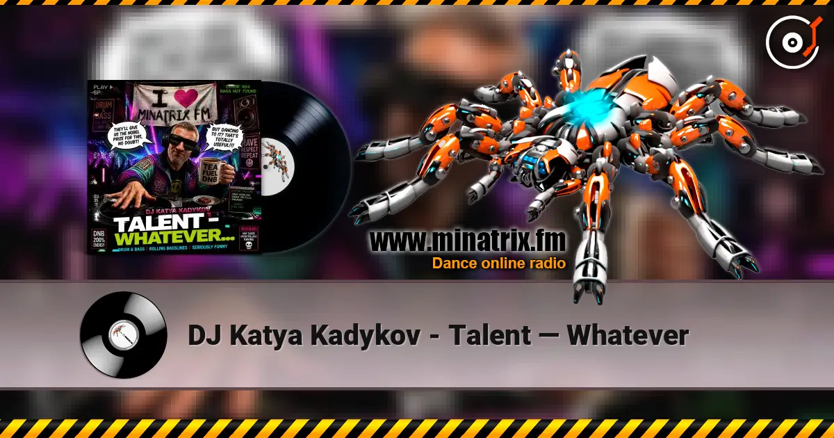 DJ Katya Kadykov - Talent — Whatever жоғары сапада онлайн тыңдау | Minatrix.FM