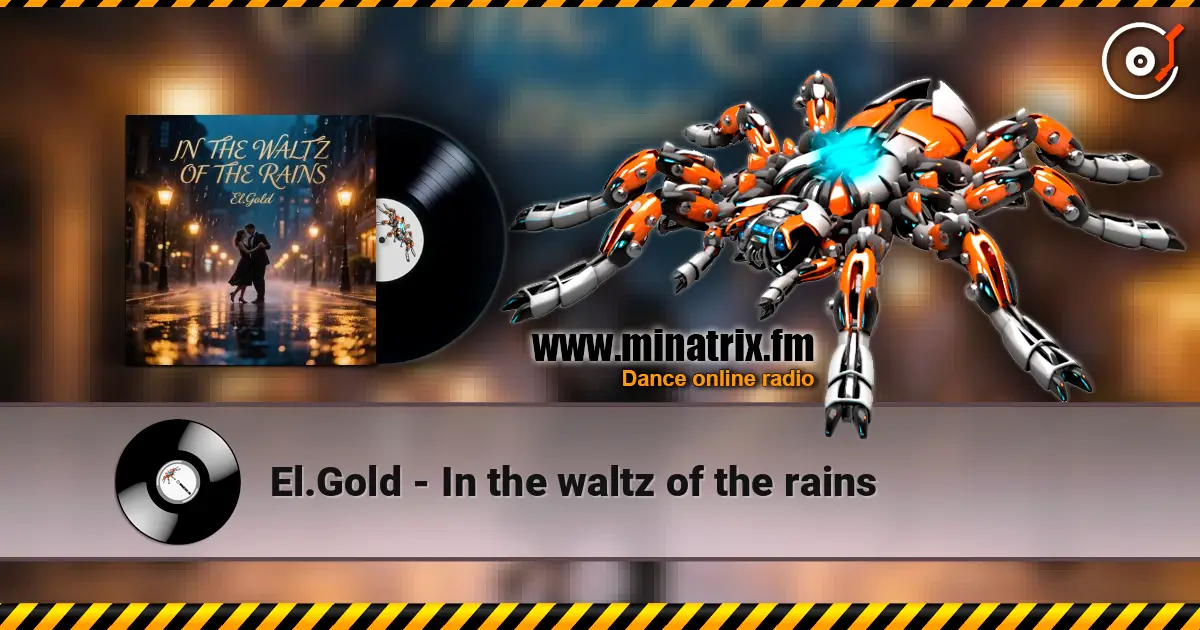 El.Gold - In the waltz of the rains жоғары сапада онлайн тыңдау | Minatrix.FM