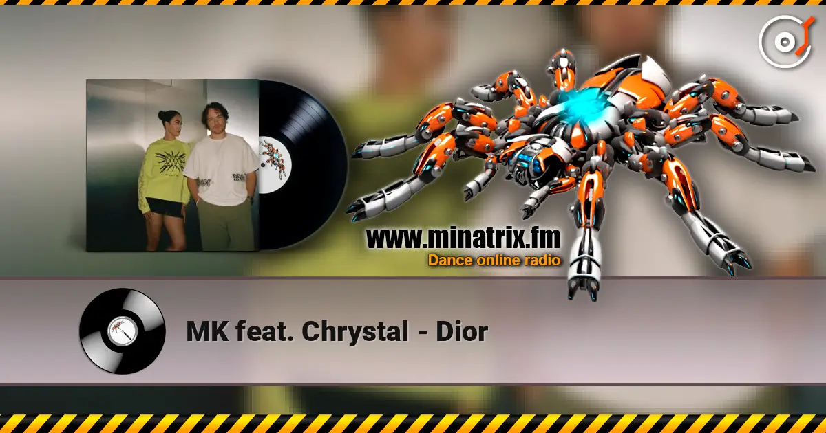 MK feat. Chrystal - Dior жоғары сапада онлайн тыңдау | Minatrix.FM