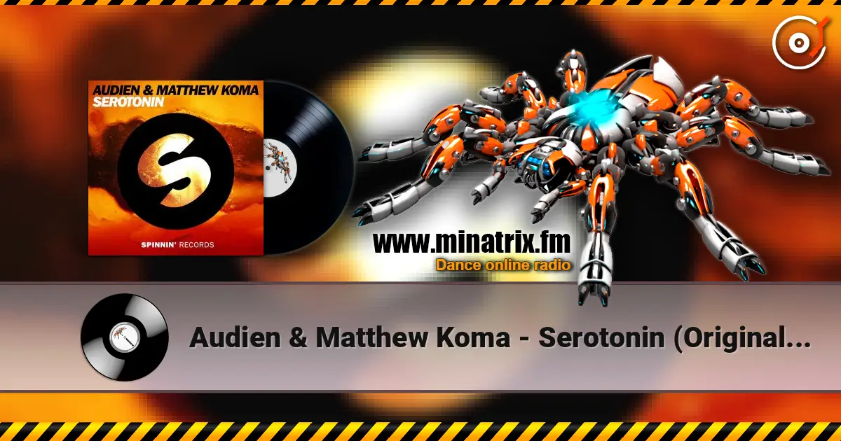 Audien & Matthew Koma - Serotonin (Original Mix) жоғары сапада онлайн тыңдау | Minatrix.FM