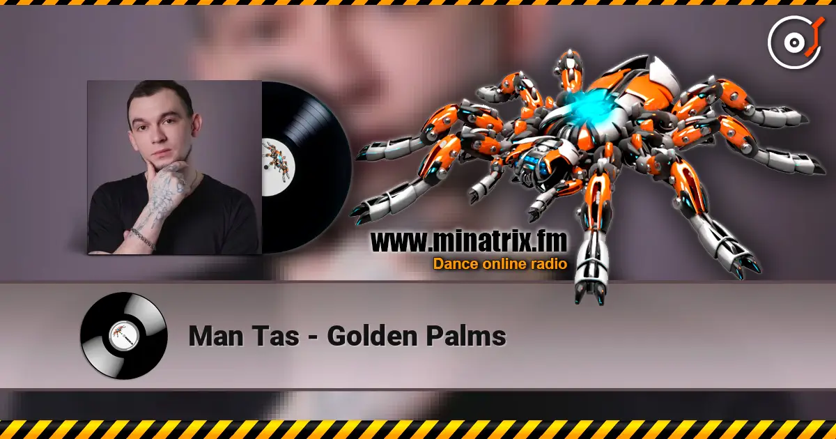 Man Tas - Golden Palms жоғары сапада онлайн тыңдау | Minatrix.FM