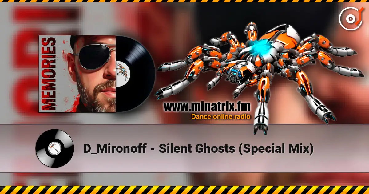 D_Mironoff - Silent Ghosts (Special Mix) жоғары сапада онлайн тыңдау | Minatrix.FM