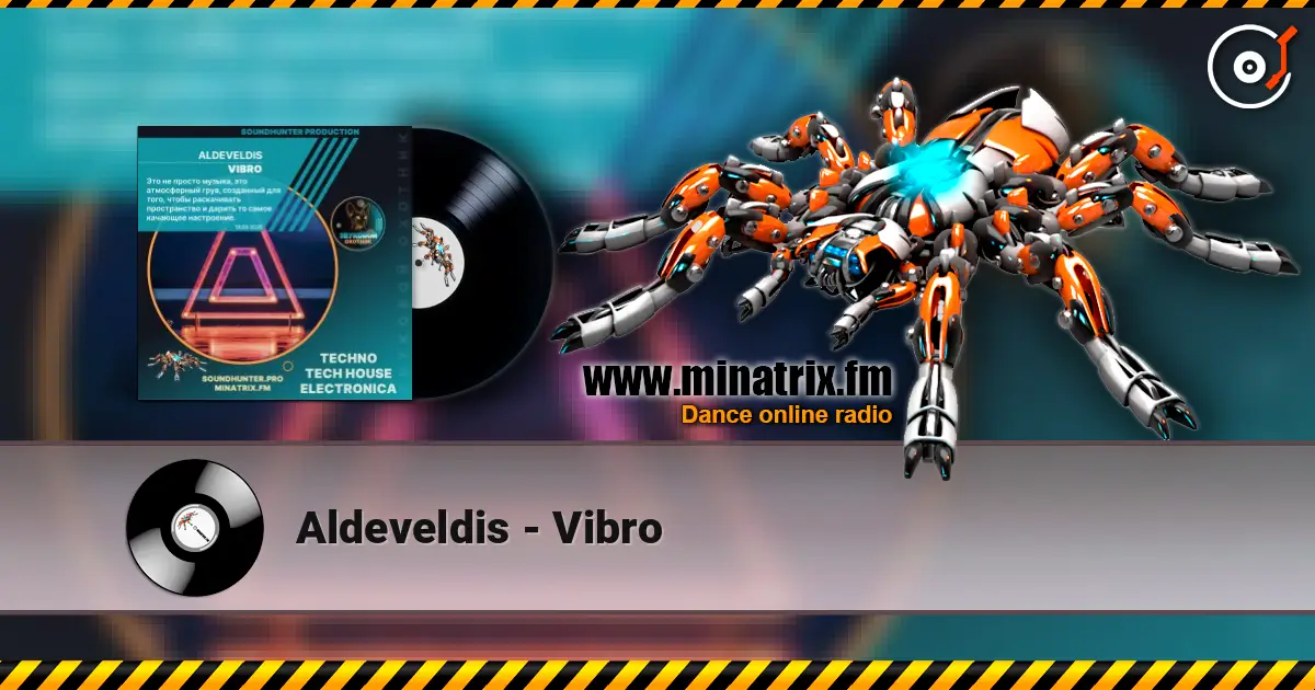 Aldeveldis - Vibro жоғары сапада онлайн тыңдау | Minatrix.FM