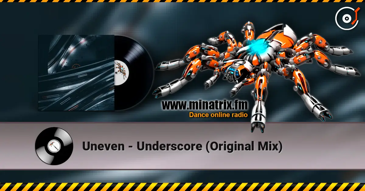 Uneven - Underscore (Original Mix) 高品质在线收听 | Minatrix.FM