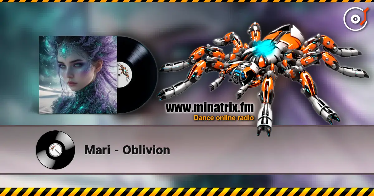 Mari - Oblivion жоғары сапада онлайн тыңдау | Minatrix.FM