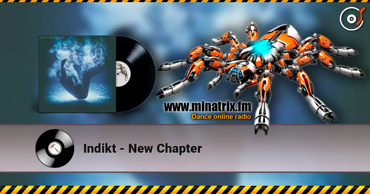 Indikt - New Chapter жоғары сапада онлайн тыңдау | Minatrix.FM