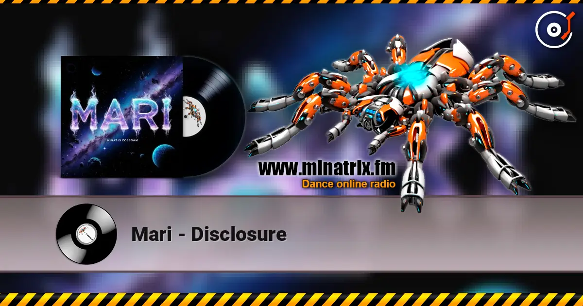 Mari - Disclosure жоғары сапада онлайн тыңдау | Minatrix.FM
