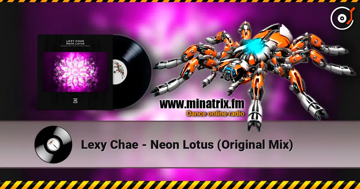 Lexy Chae - Neon Lotus (Original Mix) жоғары сапада онлайн тыңдау | Minatrix.FM