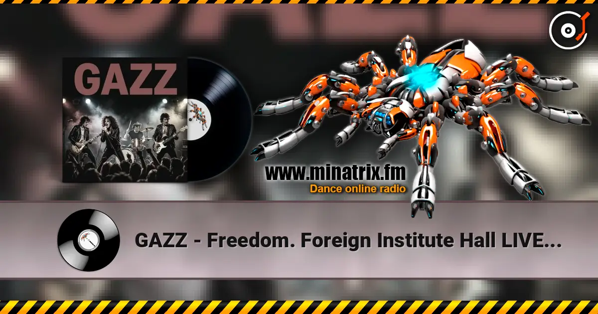 GAZZ - Freedom. Foreign Institute Hall LIVE 1982. Restored & remastered 2026 жоғары сапада онлайн тыңдау | Minatrix.FM