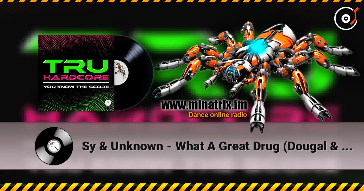 Sy & Unknown - What A Great Drug (Dougal & Gammer Remix) жоғары сапада онлайн тыңдау | Minatrix.FM