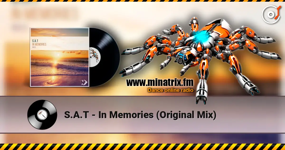 S.A.T - In Memories (Original Mix) жоғары сапада онлайн тыңдау | Minatrix.FM