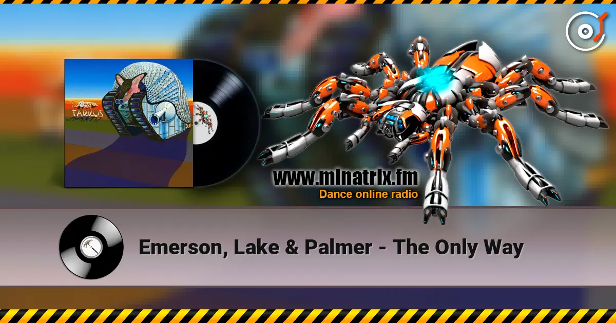Emerson, Lake & Palmer - The Only Way жоғары сапада онлайн тыңдау | Minatrix.FM