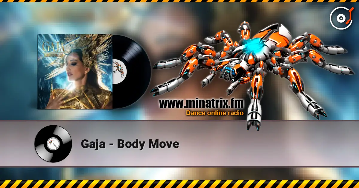 Gaja - Body Move жоғары сапада онлайн тыңдау | Minatrix.FM