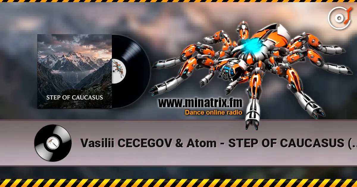 Vasilii CECEGOV & Atom - STEP OF CAUCASUS (caucasian dance) жоғары сапада онлайн тыңдау | Minatrix.FM