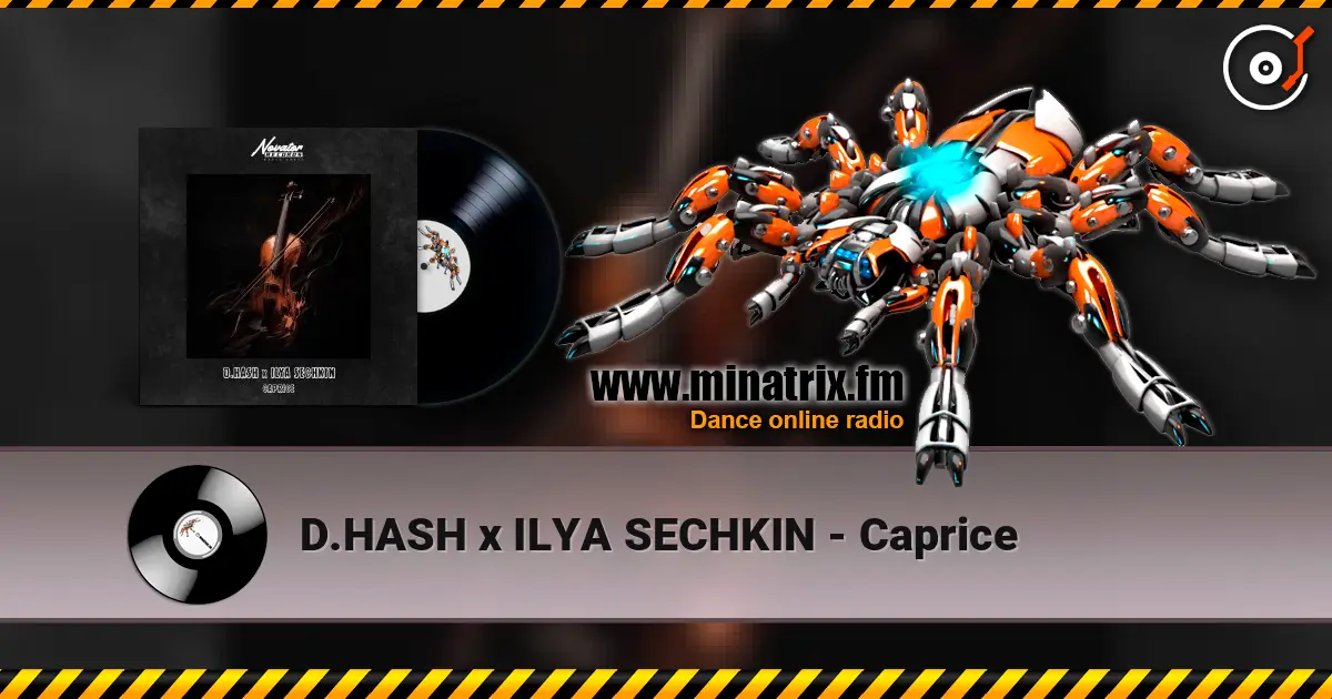 D.HASH x ILYA SECHKIN - Caprice жоғары сапада онлайн тыңдау | Minatrix.FM