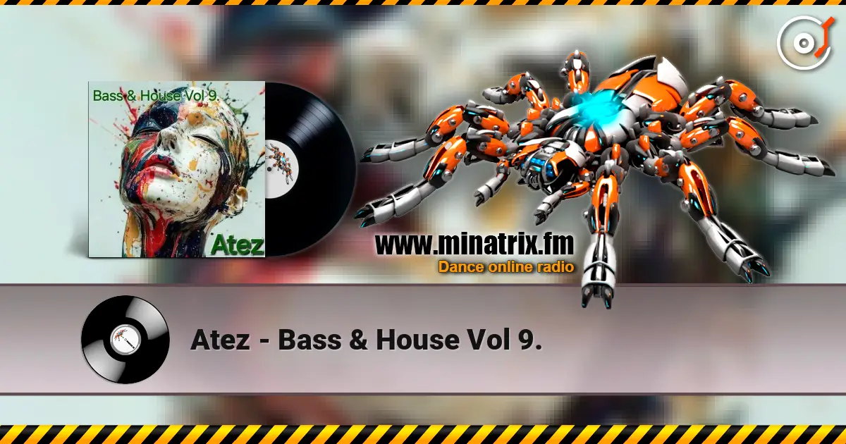 Atez - Bass & House Vol 9. жоғары сапада онлайн тыңдау | Minatrix.FM