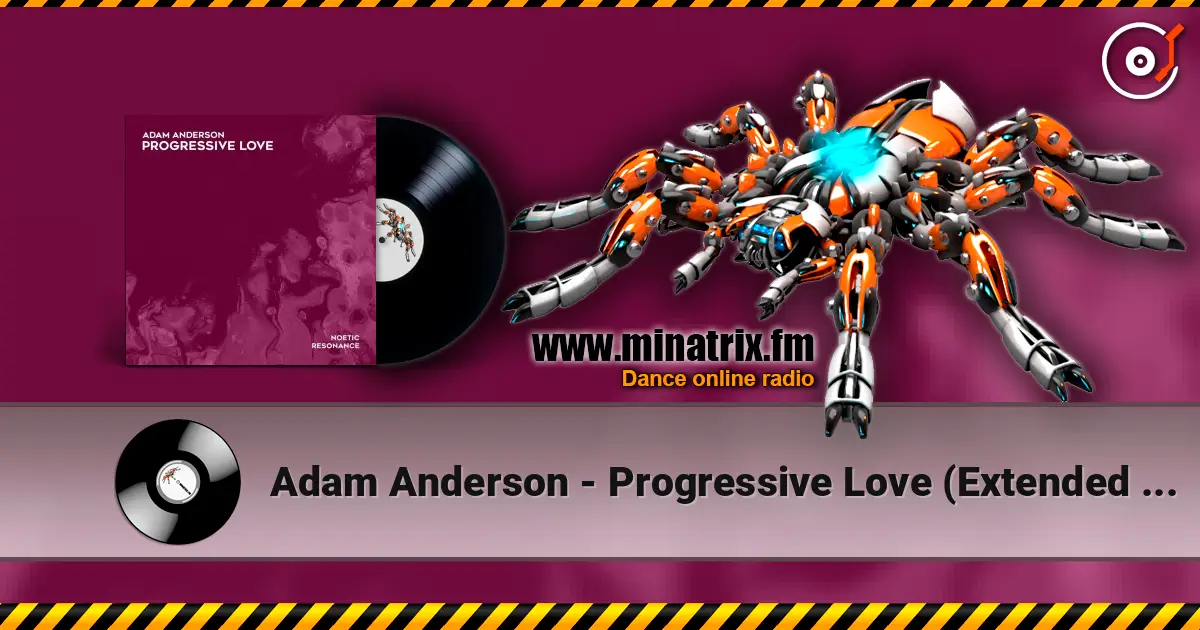 Adam Anderson - Progressive Love (Extended Mix) жоғары сапада онлайн тыңдау | Minatrix.FM